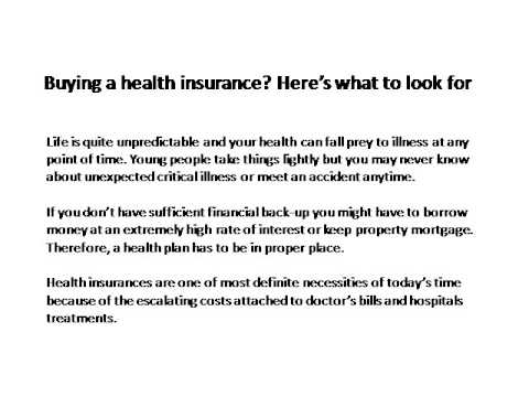 Buying a health insurance Here's what to look for
